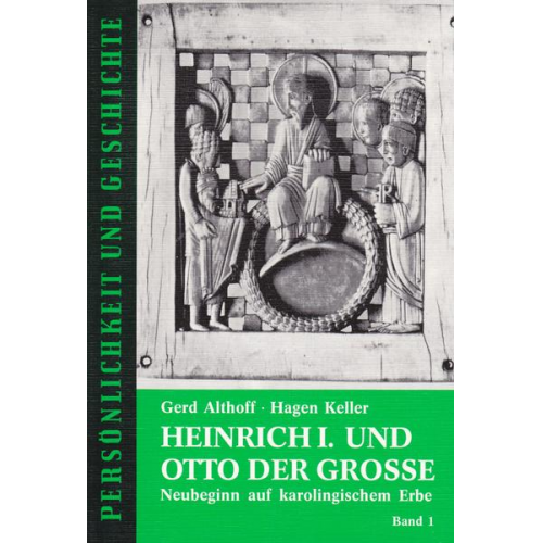 Gerd Althoff & Hagen Keller - Heinrich I. und Otto der Grosse