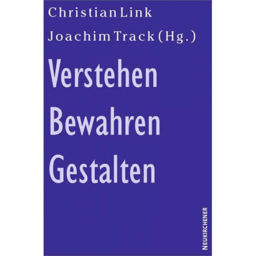 Joachim Track & Christian Link - Verstehen - Bewahren - Gestalten