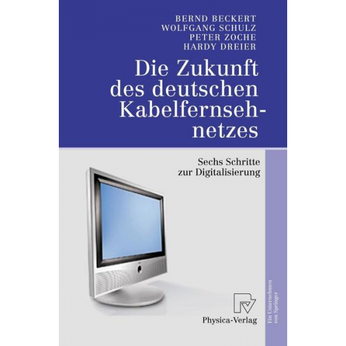 Bernd Beckert & Wolfgang Schulz & Peter Zoche & Hardy Dreier - Die Zukunft des deutschen Kabelfernsehnetzes