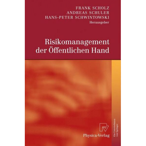 Frank Scholz & Andreas Schuler & Hans-Peter Schwintowski - Risikomanagement der Öffentlichen Hand