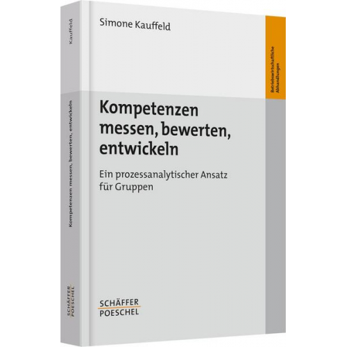 Simone Kauffeld - Kompetenzen messen, bewerten, entwickeln