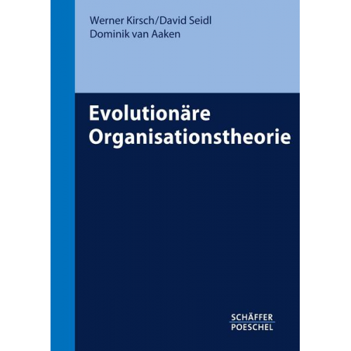 Werner Kirsch & David Seidl & Dominik van Aaken - Evolutionäre Organisationstheorie