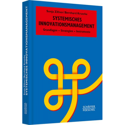 Sonja Zillner & Bernhard Krusche - Systemisches Innovationsmanagement