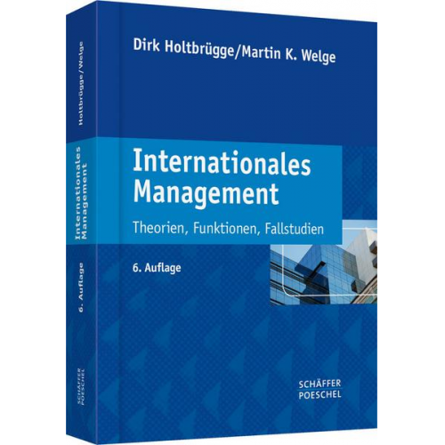 Dirk Holtbrügge & Martin K. Welge - Internationales Management