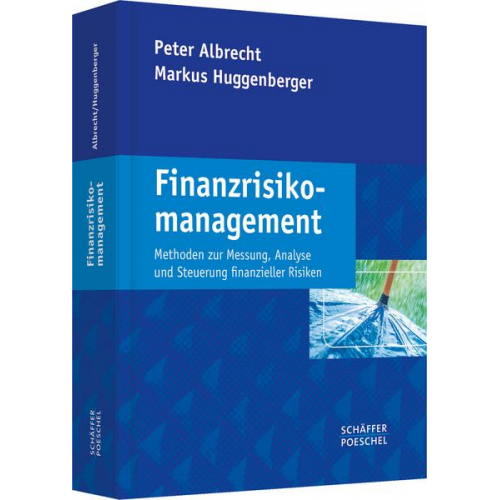 Peter Albrecht & Markus Huggenberger - Finanzrisikomanagement