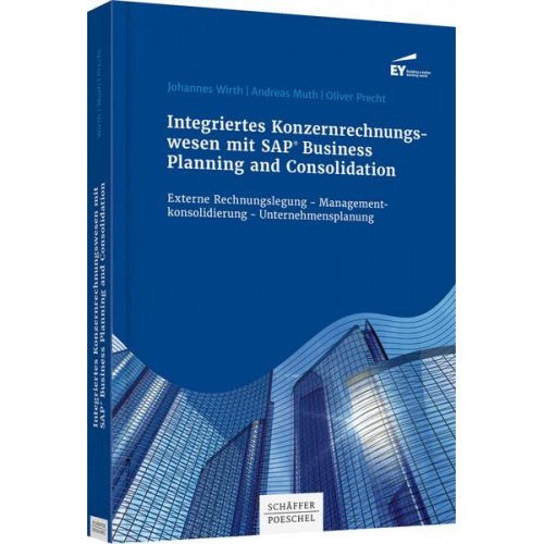 Johannes Wirth & Andreas Muth & Oliver Precht - Integriertes Konzernrechnungswesen mit SAP ®