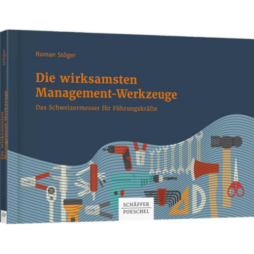 Roman Stöger - Die wirksamsten Management-Werkzeuge