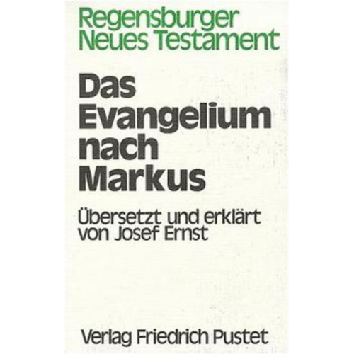 Alfred Wikenhauser & Otto Kuss & Jost Eckert & Otto Knoch & Josef Ernst - Das Evangelium nach Markus