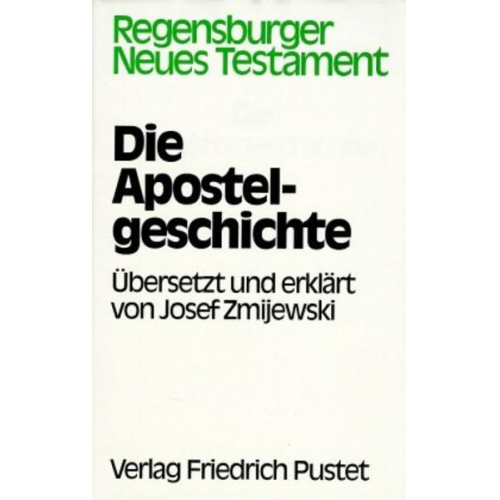 Alfred Wikenhauser & Otto Kuss & Jost Eckert & Otto Knoch & Josef Zmijewski - Die Apostelgeschichte