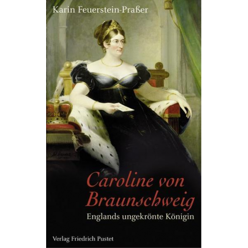 Karin Feuerstein-Prasser - Caroline von Braunschweig