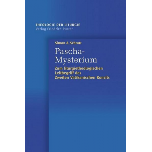 Simon A. Schrott - Pascha-Mysterium