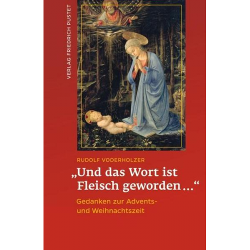 Rudolf Voderholzer - Und das Wort ist Fleisch geworden …