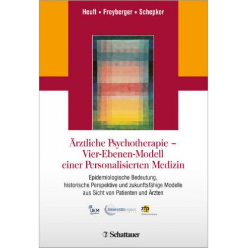 Gereon Heuft & Harald J. Freyberger & Renate Schepker - Ärztliche Psychotherapie - Vier-Ebenen-Modell einer Personalisierten Medizin