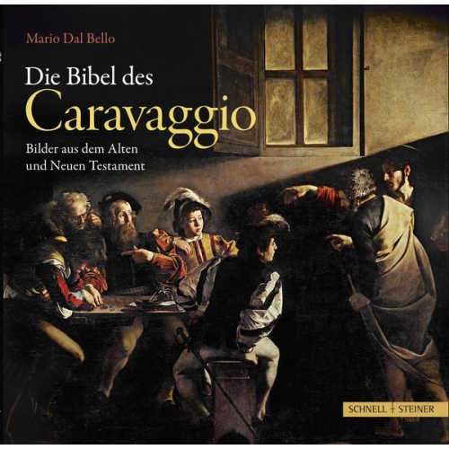 Mario Dal Bello - Die Bibel des Caravaggio