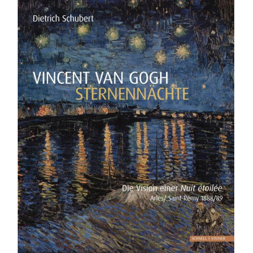 Dietrich Schubert - Vincent van Gogh - Sternennächte