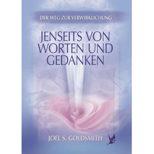 Joel S. Goldsmith - Jenseits von Worten und Gedanken