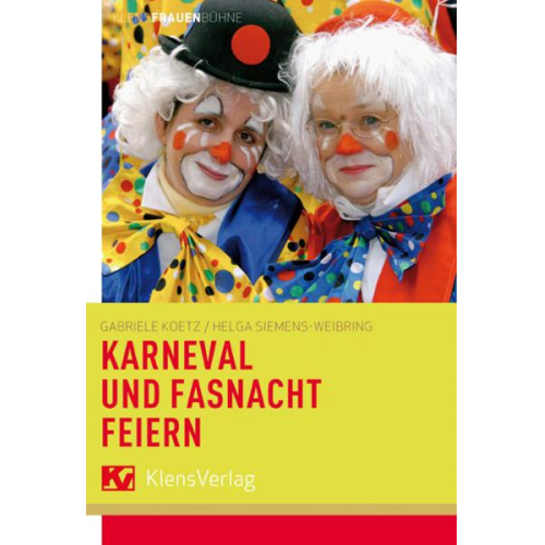 Gabriele Koetz - Karneval und Fastnacht feiern