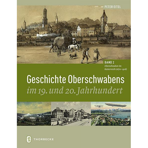 Peter Eitel - Geschichte Oberschwabens im 19. und 20. Jahrhundert