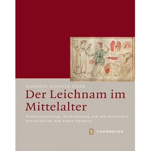 Romedio Schmitz-Esser - Der Leichnam im Mittelalter