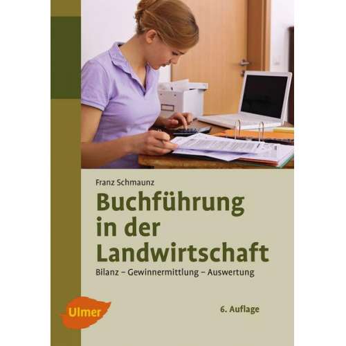 Franz Schmaunz - Buchführung in der Landwirtschaft