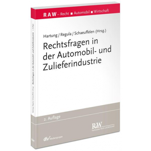 Sven Hartung & Sven Regula & Angelika Schaeuffelen - Rechtsfragen in der Automobil- und Zulieferindustrie