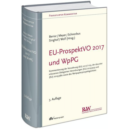 Carsten Berrar & York Schnorbus & Andreas Meyer & Christoph Wolf & Bernd Singhof - EU-ProspektVO 2017 und WpPG