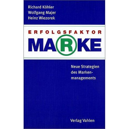 Richard Köhler & Wolfgang Majer & Heinz Wiezorek - Erfolgsfaktor Marke