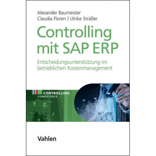 Alexander Baumeister & Claudia Floren & Ulrike Strässer - Controlling mit SAP ERP