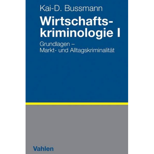 Kai-D. Bussmann - Wirtschaftskriminologie I