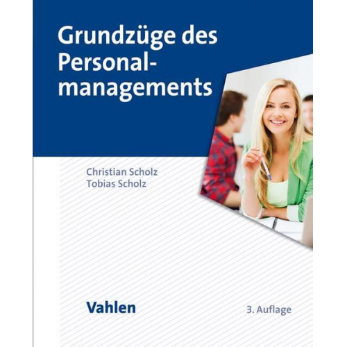 Christian Scholz & Tobias Scholz - Grundzüge des Personalmanagements