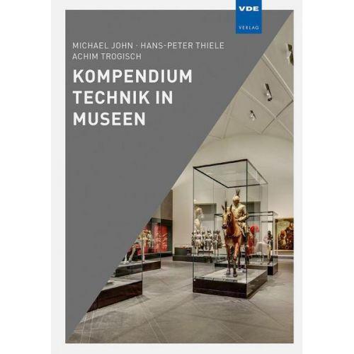 M. John & H.-P. Thiele & Achim Trogisch - Kompendium Technik in Museen