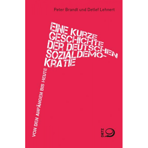 Peter Brandt & Detlef Lehnert - Eine kurze Geschichte der deutschen Sozialdemokratie