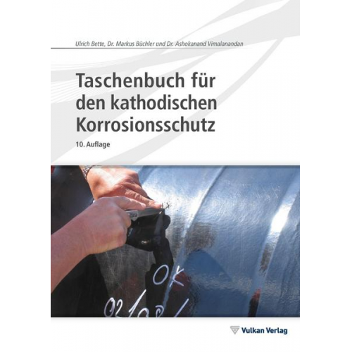 Ulrich Bette & Markus Büchler & Ashokanand Vimalanandan - Taschenbuch für den kathodischen Korrosionsschutz