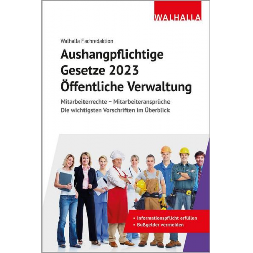 Walhalla Fachredaktion - Aushangpflichtige Gesetze 2023 Öffentliche Verwaltung