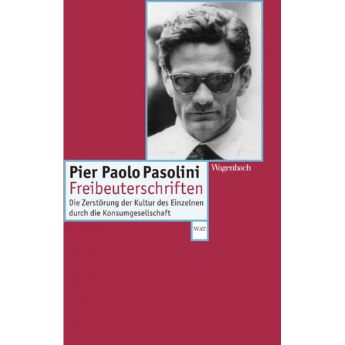 Pier Paolo Pasolini - Freibeuterschriften