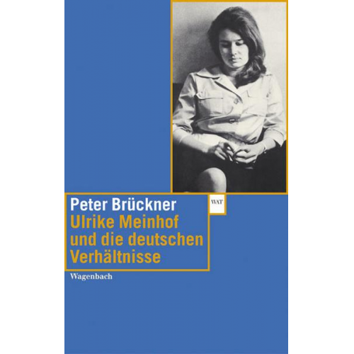 Peter Brückner - Ulrike Meinhof und die deutschen Verhältnisse