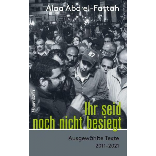 Alaa Abd el-Fattah - Ihr seid noch nicht besiegt