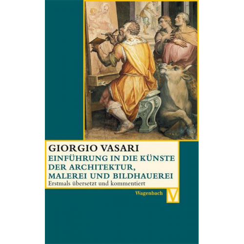 Giorgio Vasari - Einführung in die Künste der Architektur, Malerei und Bildhauerei