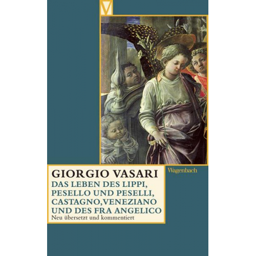 Giorgio Vasari - Das Leben des Filippo Lippi, des Pesello und Francesco Peselli, des Andrea del Castagno und Domeni