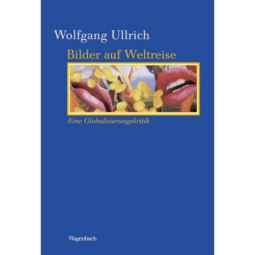 Wolfgang Ullrich - Bilder auf Weltreise