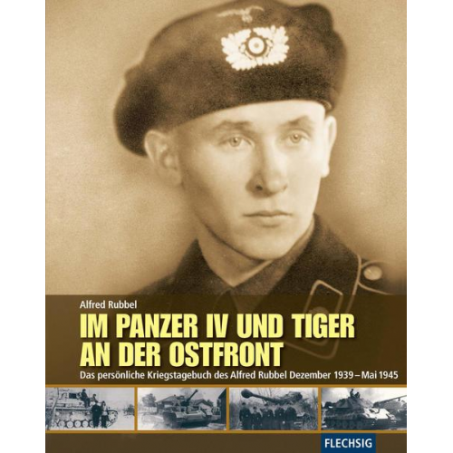 Alfred Rubbel - Im Panzer IV und Tiger an der Ostfront