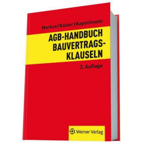 Susanne Kapellmann & Stefan Kaiser & Jochen Markus - AGB-Handbuch Bauvertragsklauseln