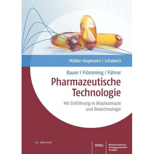 Christel Müller-Goymann & Rolf Schubert - Bauer/Frömming/Führer Pharmazeutische Technologie