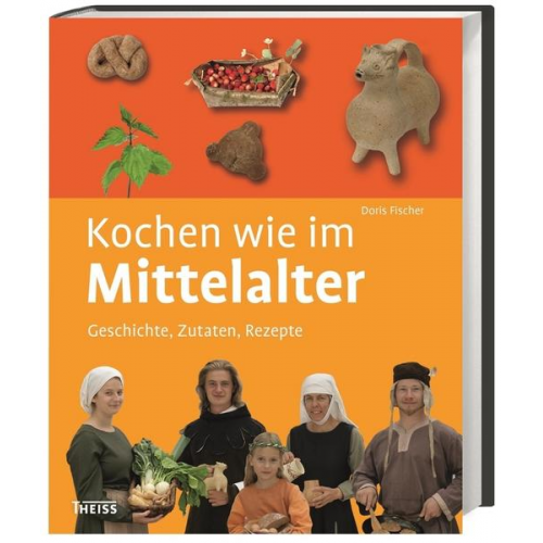 Doris Fischer - Kochen wie im Mittelalter