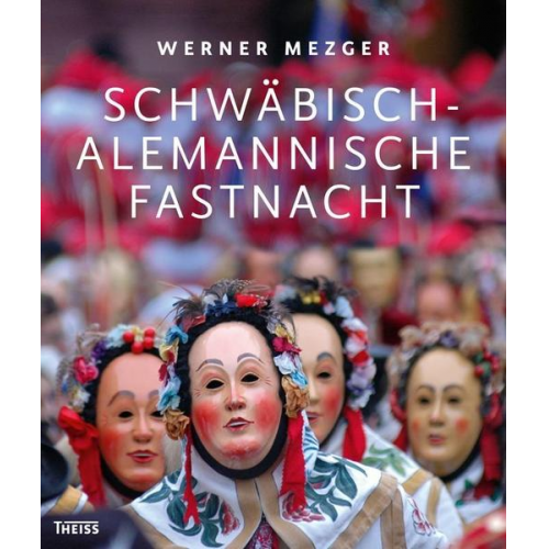 Werner Mezger - Schwäbisch-alemannische Fastnacht