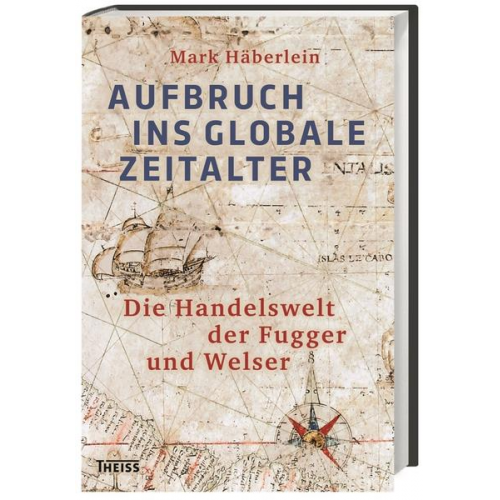 Mark Häberlein - Aufbruch ins globale Zeitalter