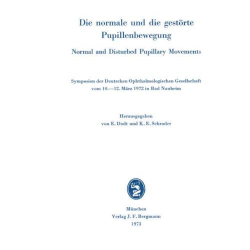 Die normale und die gestörte Pupillenbewegung / Normal and Disturbed Pupillary Movements