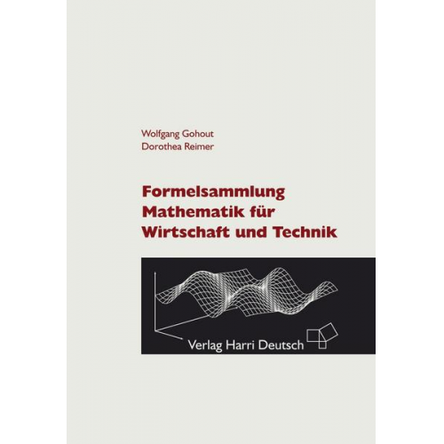 Wolfgang Gohout & Dorothea Reimer - Formelsammlung Mathematik für Wirtschaft und Technik