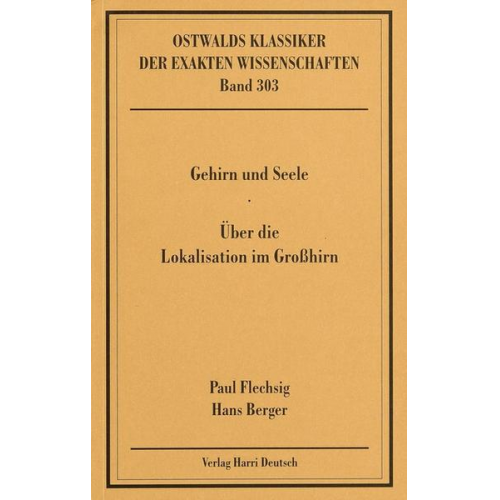 Paul Flechsig & Hans Berger - Gehirn und Seele / Über die Lokalisation im Großhirn (Flechsig, Berger)