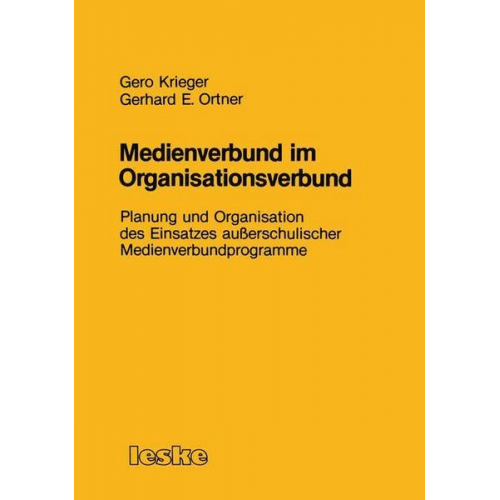 Gero Krieger & Gerhard E. Ortner - Medienverbund im Organisationsverbund